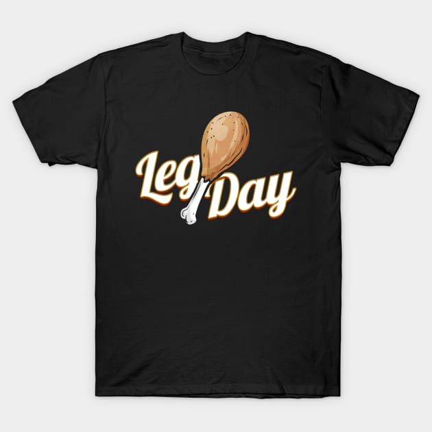 Better Not Skip Leg Day Turkey Drumstick On Thanksgiving T-Shirt by SinBle